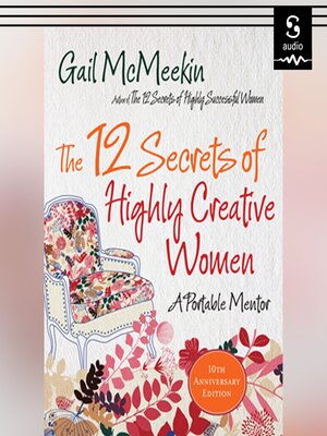 cover image of The 12 Secrets of Highly Creative Women